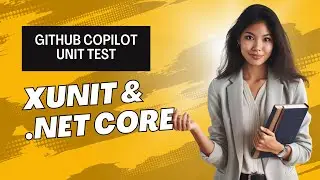 Unit Test Generation using GitHub Copilot - XUnit & .NET Core