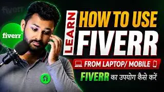 How To Use Fiverr From PC And From Mobile | Learn How To Use Fiverr Seller Account From Mobile/PC