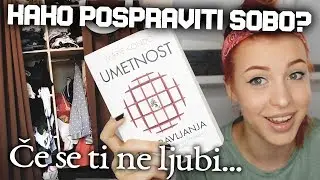 Sovražim pospravljanje! | UMETNOST POSPRAVLJANJA | Kaya Solo