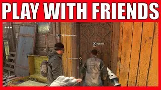 How To Add, Invite And Play Dying Light 2 With Your Friends For Pc, Xbox And PlayStation