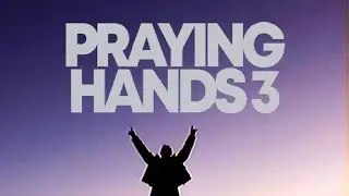 Praying Hands 3 (Official Music Video)