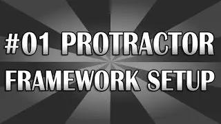 AngularJS Protractor Tutorial 01 (Framework Setup) | QAShahin