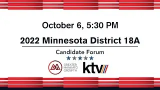 2022 Minnesota District 18A Candidate Forum