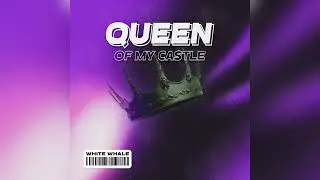 White Whale - Queen Of My Castle [Radio Edit]