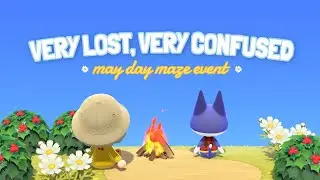 Let's get lost and confused together! | MAY DAY MAZE Event 2021 | Animal Crossing: New Horizons