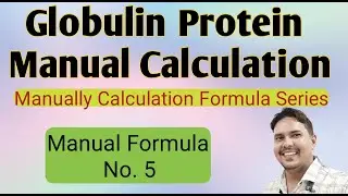 Globulin manual calculation formula | How to calculate globulin