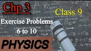 Chp 3 Solved exercise numerical 6 to 10 class9 physics | Physics chp3 numerical #numerical #physics