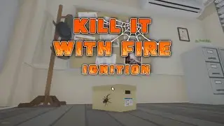 Kill it with Fire - Episode # 1 - funny moments - sooo many spiders!!!