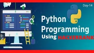 PYTHON BASIC PROBLEMS SOLUTIONS(HACKERRANK) Day-14 LEARN CODING EASILY. HOW TO BE GOOD PROGRAMMER?