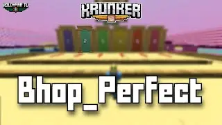 BHOP PERFECT - part 2 | Custom Krunker