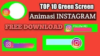 Top 10 Green Screen Animasi INSTAGRAM