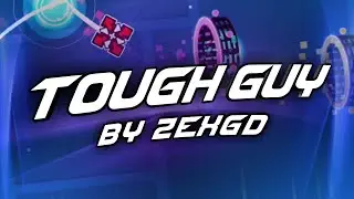 Layout Tough Guy by ZexGD (4 minutes/insane)