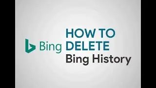 How to Delete and Clear Bing History
