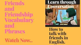FRIENDS Vocabulary and Phrases /How to talk with your friends in English
