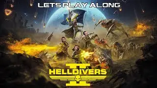 Lets Play Along - DSP Plays Helldivers 2