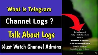 What is Telegram Channel Logs ? | Detail About Logs | Channel Logs