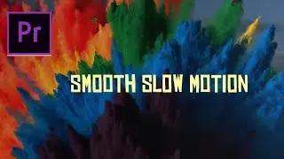 How to do Smooth Slow Motion - Adobe Premiere Pro