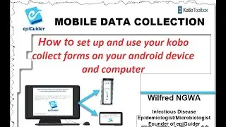 Video 5 How to set up and use your Kobo collect forms on your Android device and computer