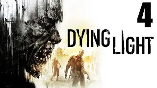 Let's Play Dying Light - Part 4 - Nightmare Mode - PC Gameplay
