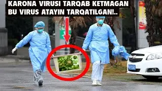 KARONA VIRUSI TARQAB KETMAGAN,BU VIRUS ATAYN TARQATILGAN!...