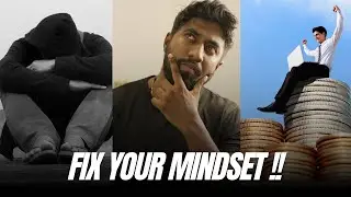 നിങ്ങളുടെ MINDSET FIX ചെയ്യാൻ !!