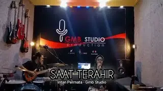 SAAT TERAHIR - Intan Permata || Cover