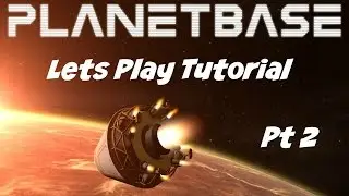 Planetbase Tutorial Pt2
