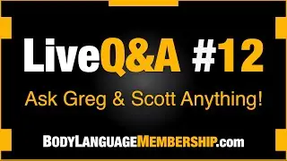 LIVE Q&A 12 Answers to any Body Language question you can think of.