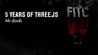 Ricardo Cabello (Mr doob) - 5 years of three.js