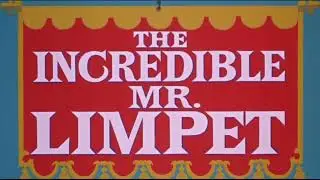 The Incredible Mr. Limpet - Playlist Title Card