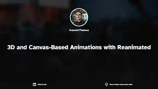 3D and Canvas-Based Animations with Reanimated by Krzysztof Piaskowy