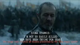 STANNIS BARATHEON--SIGMA MALE GRINDSET