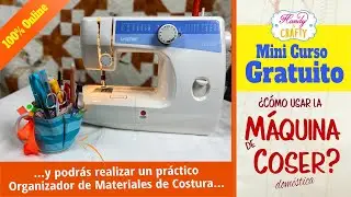 Cómo Usar la Maquina de Coser Doméstica - Mini Curso Gratis