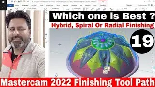 Which Finishing toolpath is best in Mastercam 2022 ? | Mastercam 2022 | Mastercam 2022 tutorials