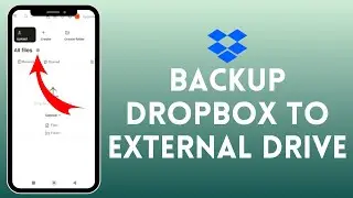 How to Backup Dropbox to External Drive (2024) | Dropbox Tutorial
