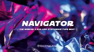 [FREE] The Weeknd x Dua Lipa Synthwave Type Beat | NAVIGATOR - Instrumental 2023