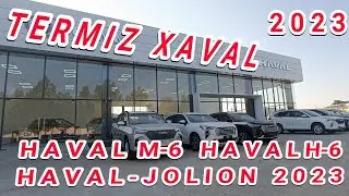 HAVAL AVTOSALONI TERMIZ 2023  | AKSYA BOR  HAVAL- M-6, HAVAL- H-6, HAVAL-JOLION, MASHINALAR #Haval