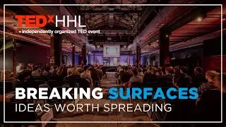 TEDxHHL 2023: Breaking Surfaces