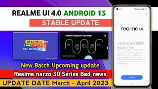 Realme UI 4.0 Update Date/Realme UI 4.0 Update List/Android 13 Upcoming update March - April 2023