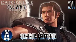 MONSTROUS PERFECTION | Crisis Core: Final Fantasy VII - Reunion (Playthrough) #16