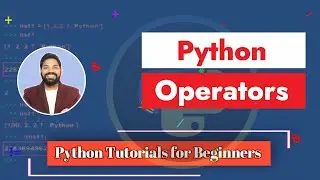 Python Operators | A Quick Introduction to Python Operators | Python Tutorials for Beginners (Hindi)