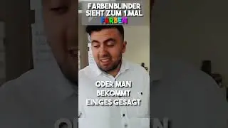 FARBENBLINDER sieht zum ERSTEN MAL Farben