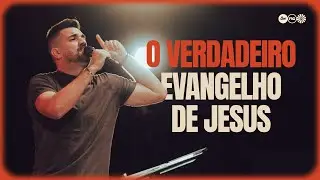 O VERDADEIRO EVANGELHO DE JESUS | FELIPPE VALADÃO
