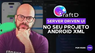 CraftD: Eleve seu App Android para o Próximo Nível com Mais Agilidade usando Server Driven UI