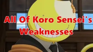 All Of Koro Sensei's Weak Points - Assassination Classroom (Ansatsu Kyoushitsu)