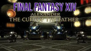 Final Fantasy XIV: Heavensward Alexander (Normal) The Cuff Of The Father Visual Raid Guide