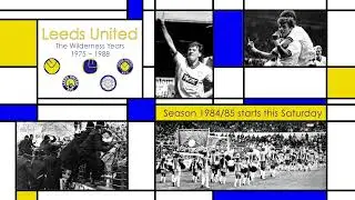Leeds United 1984/85 Season Teaser