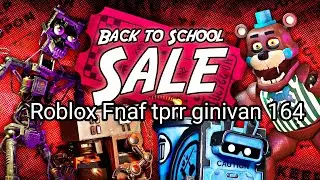 Roblox Fnaf tprr ginivan 164
