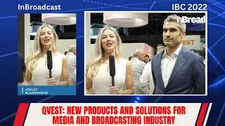 🌟Qvest: New Products and Solutions for Media and Broadcasting Industry | IBC 2022🚀