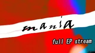 mike bliss- mania (FULL EP STREAM)